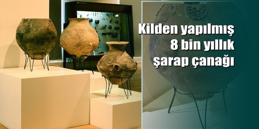 Gürcistan'da dünyanın en eski şarap çanağı bulundu