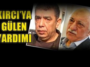 Fethullah Gülen'den Haluk Kırcı'ya Destek