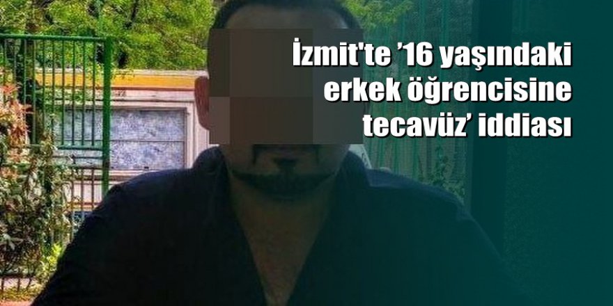 Özel ders verdiği erkek öğrencisine tecavüz iddiası