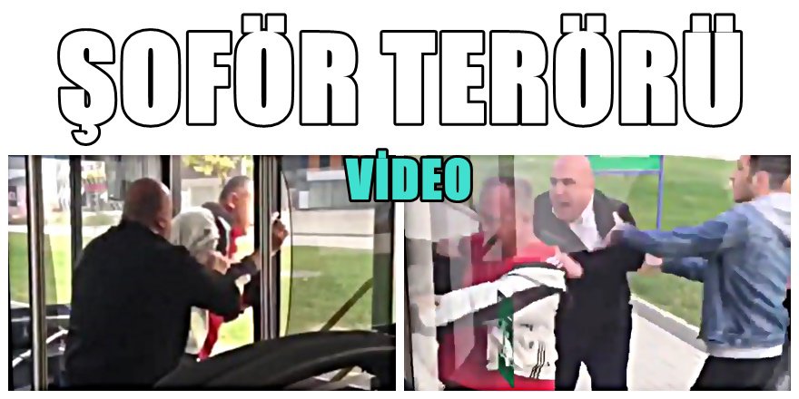 Bursa'da halk otobüsü şoförünün terör görüntüleri