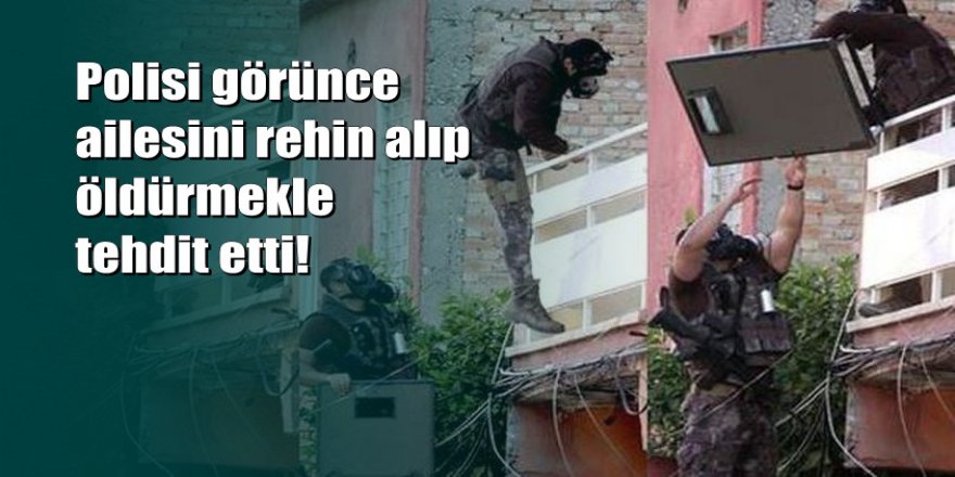 Adana'da cezaevi firarisi ailesini rehin aldı