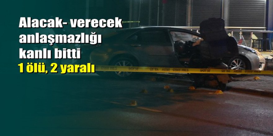 İzmir’de iki grup arasında silahlı çatışma: 1 ölü, 2 yaralı