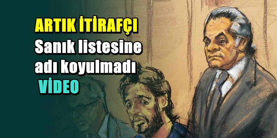 Rıza Sarraf itirafçılığı konusunda önemli gelişme