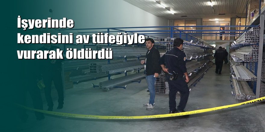 Adana'da borçlarını ödeyemeyen adam av tüfeğiyle intihar etti