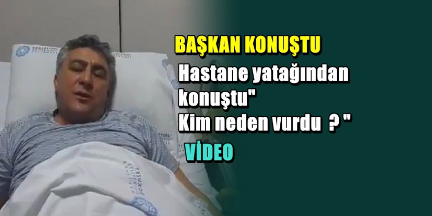 Silahlı saldırıya uğrayan CHP'li başkandan açıklama