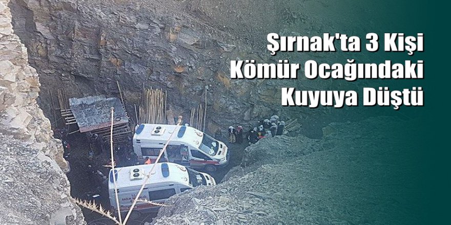 Şırnak’ta içi su dolu kuyuya düşen 2’si kardeş 3 kişi aranıyor