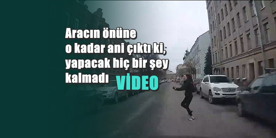 Genç kadına arabanın çarpması saniye saniye böyle görüntülendi