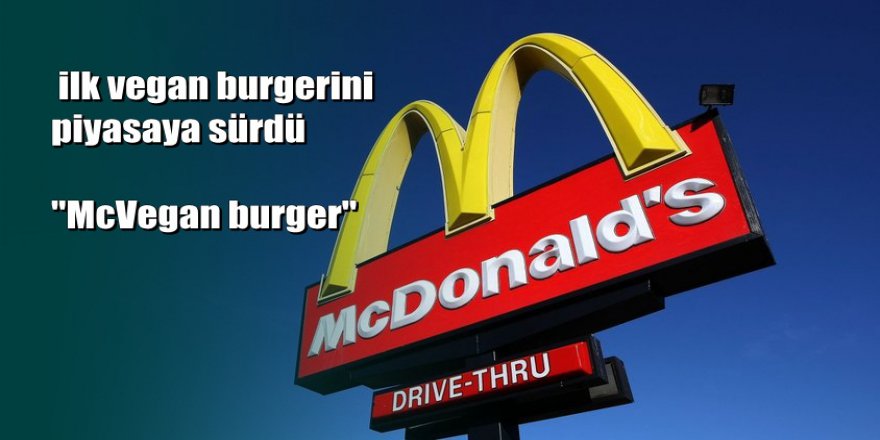 Hamburger devi ilk vegan burgerini piyasaya sürdü