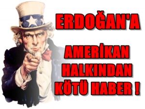 Amerikan Halkından Erdoğan'a Kötü haber var