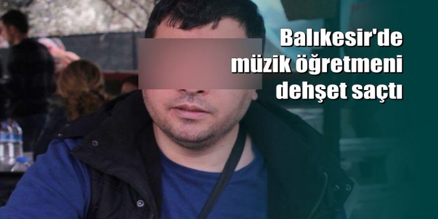 Balıkesir'de müzik öğretmeni 2 kişiyi bıçakladı