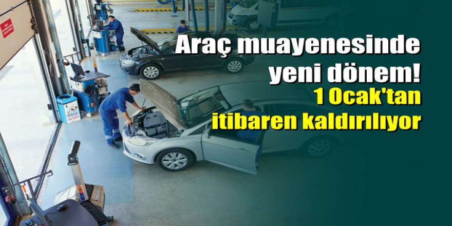 Araç muayenesinde yeni dönem