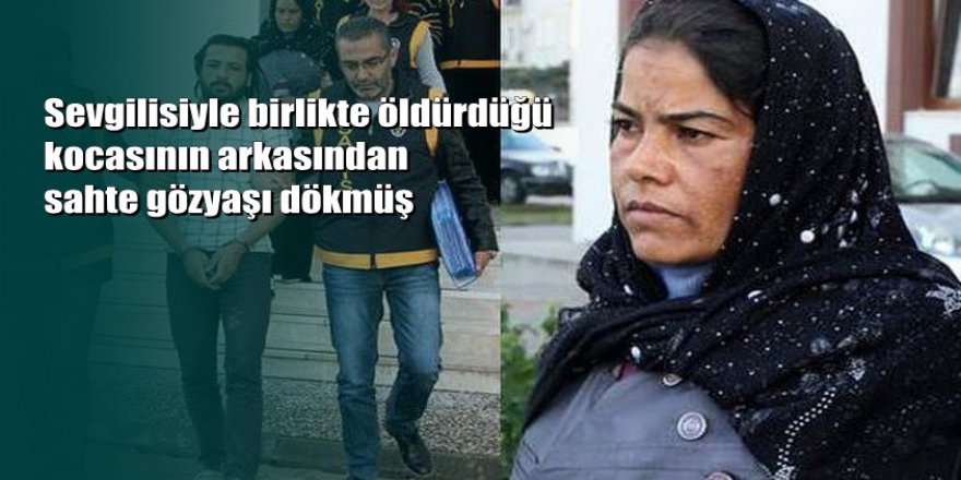 Muğla'da bir kadın sevgilisiyle beraber kocasını öldürdü