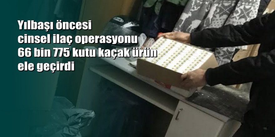 İstanbul'da yılbaşı öncesi büyük operasyon