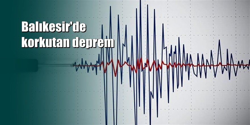 Balıkesir'de deprem