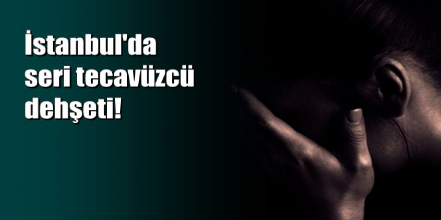 4 kadına tecavüz eden zanlı tutuklandı