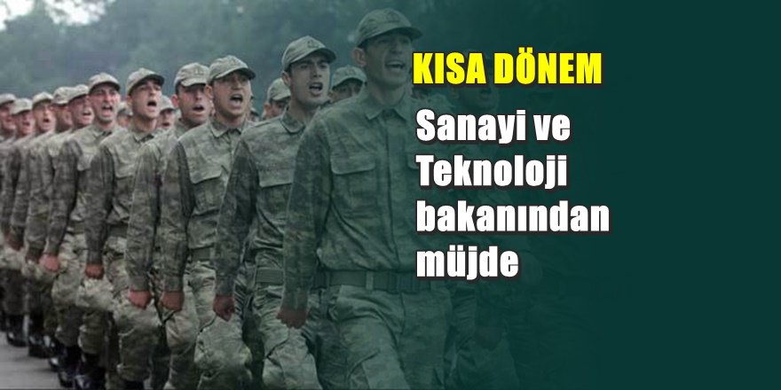 Bakandan ' Kısa Dönem Askerlik ' açıklaması
