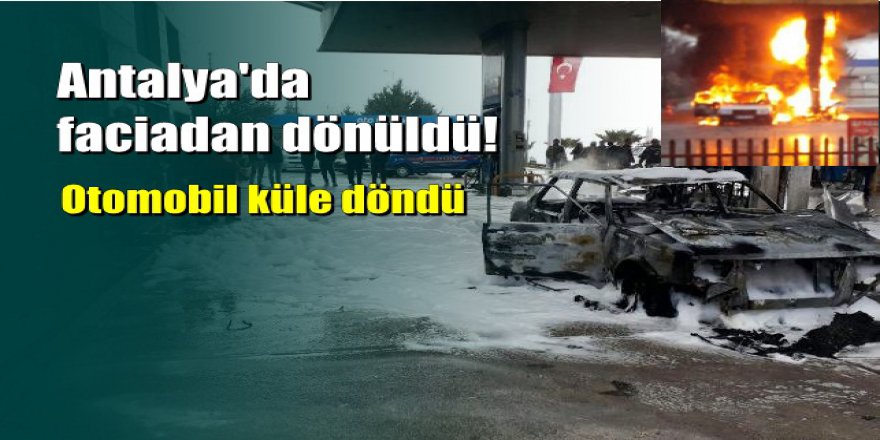 Antalya'da akaryakıt istasyonuna yıldırım düştü