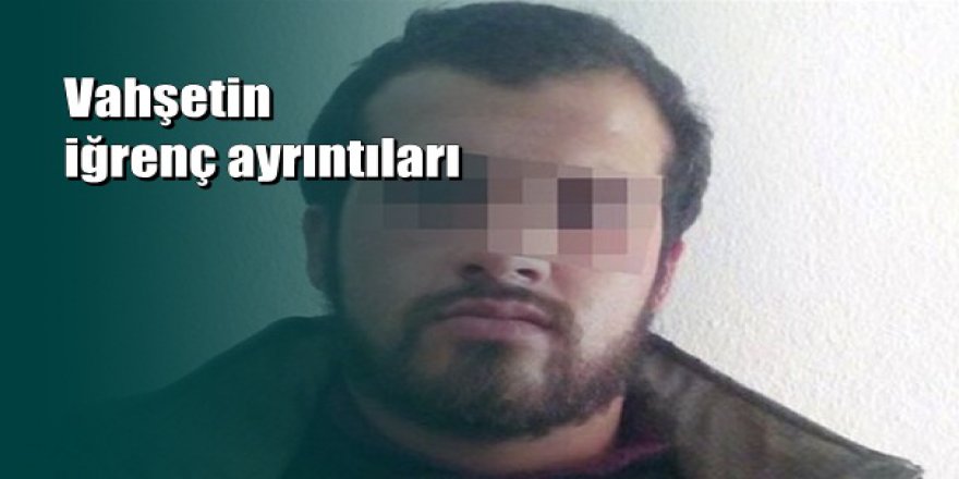 6 yaşındaki kıza tecavüz edip öldürmekle suçlanan zanlıdan kan donduran ifade