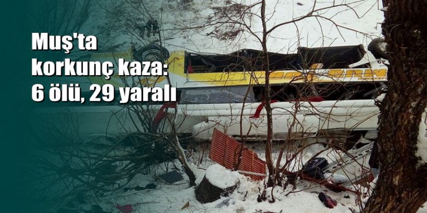 Muş'ta yolcu otobüsü dereye uçtu: 6 ölü, 29 yaralı