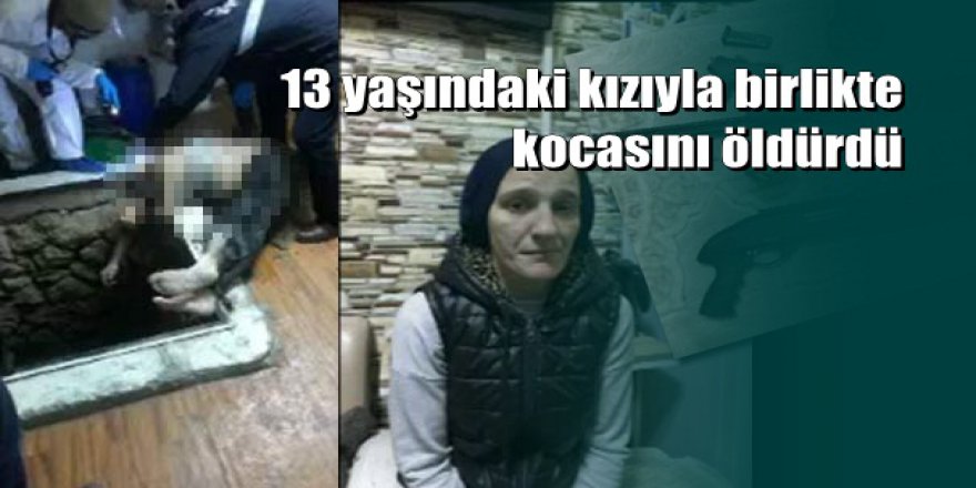 Kocasını öldürüp üstüne beton döktü