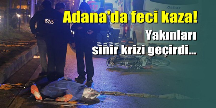 Adana'da motosikletin dengesini kaybedip sürüklenen genç öldü