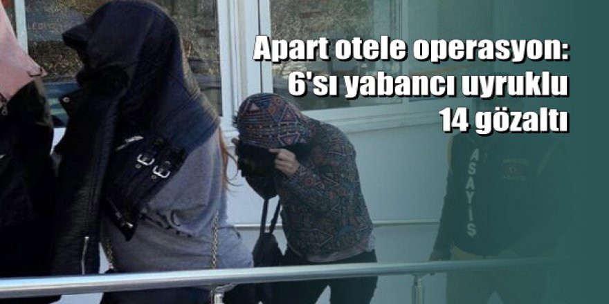 Marmaris'te fuhuş operasyonu: 14 gözaltı