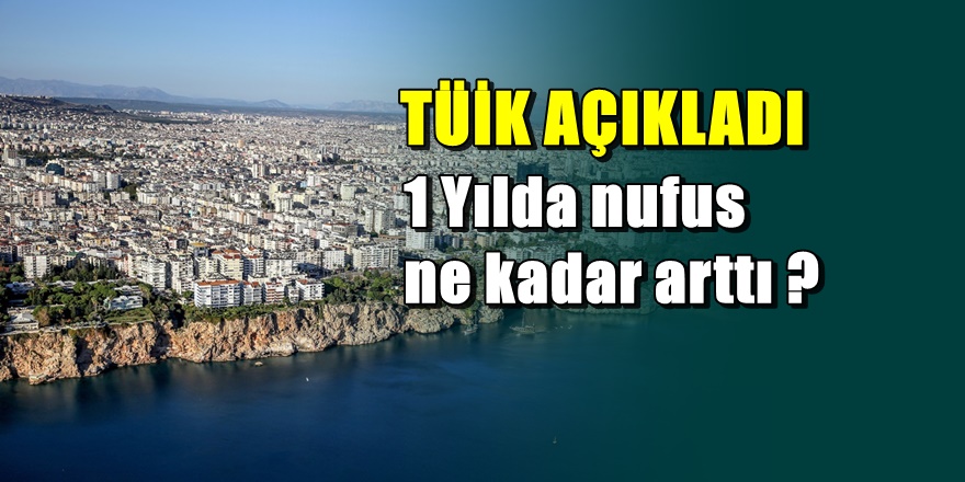 TÜİK AÇIKLADI; Antalya 5. sırada