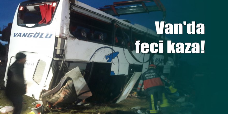 Van'da yolcu otobüsü kaza yaptıı: 2 ölü, 21 yaralı