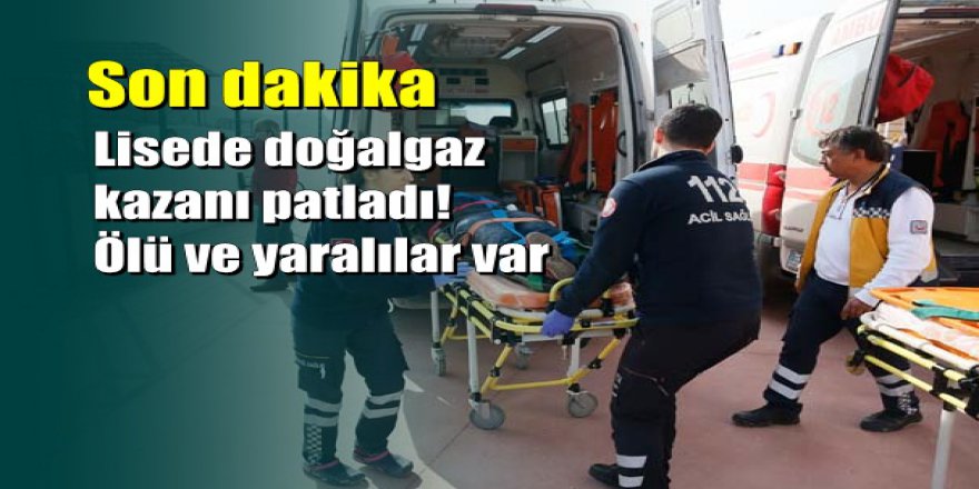 İzmir'de okulda doğalgaz patladı: 1 ölü, 4 yaralı