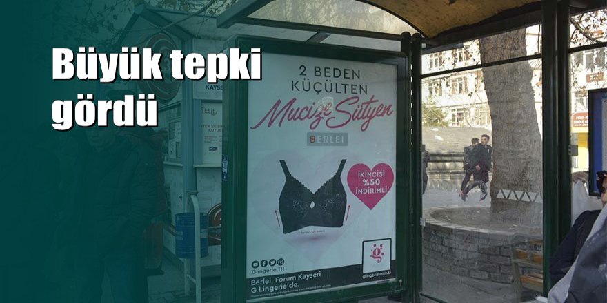 Kayseri’yi karıştıran sütyen reklamı