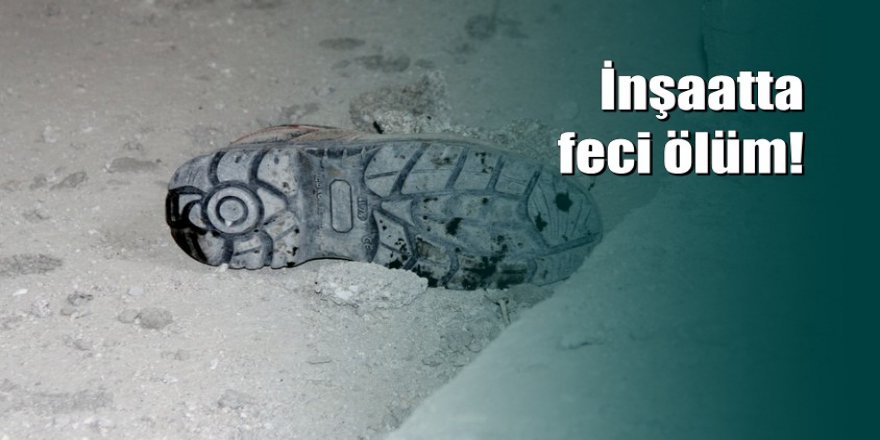 Adana'da inşaat işçisi 8. kattan düşerek feci şekilde öldü