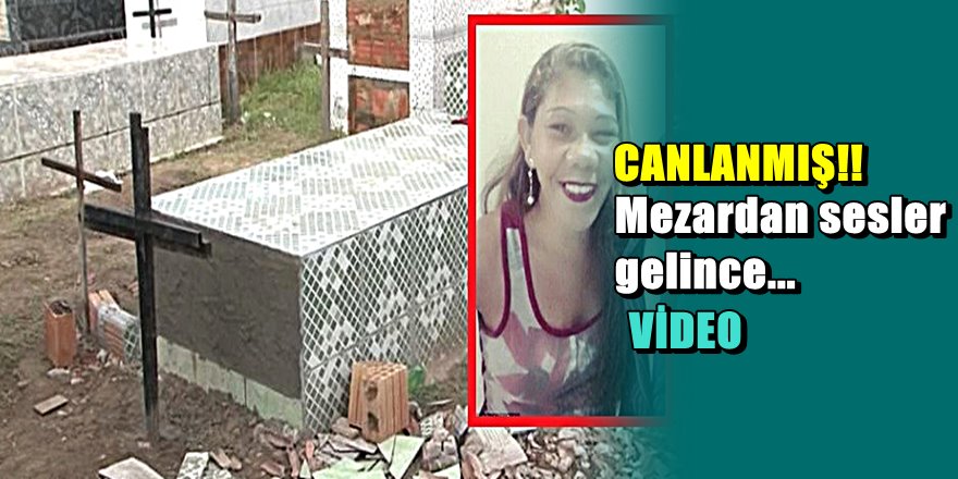 Brezilya'da kadının mezarından sesler geldi