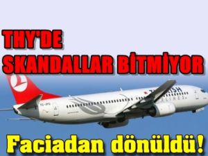 THY'de Skandal Bitmiyor