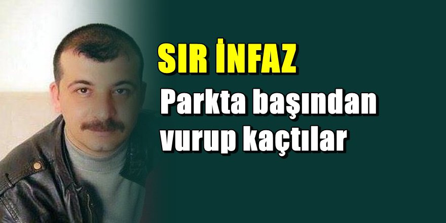Gaziantep'te emekli zabıta memuruna parkta infaz
