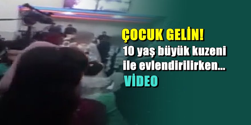 Mardin'den yine bir çocuk gelin dehşeti