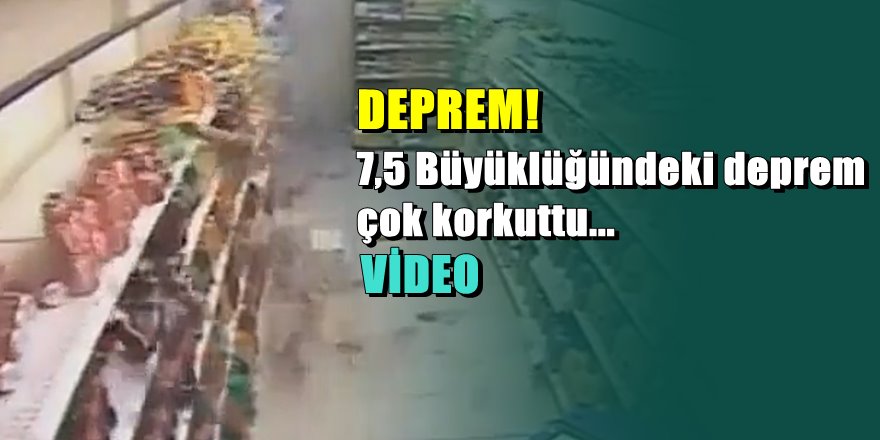 7.5 Büyüklüğünde deprem