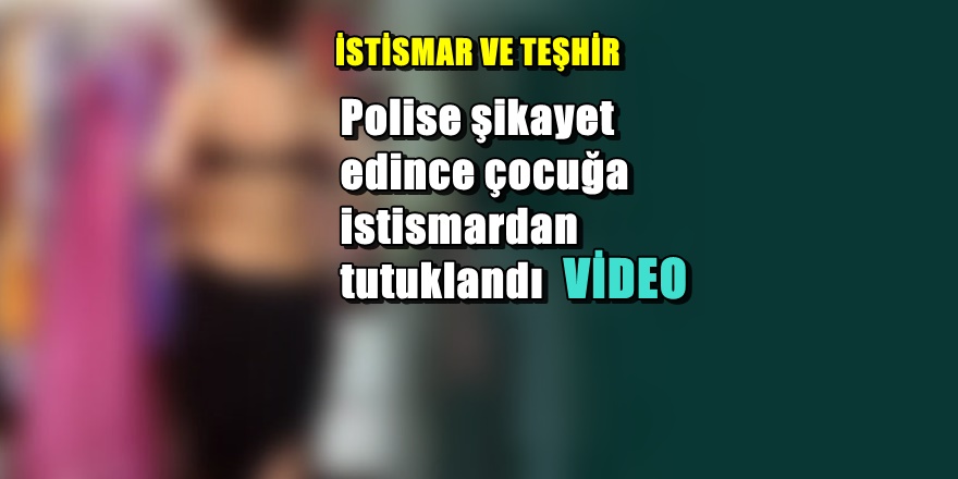 Çanakkale'de Liseli çocuğa istismardan tutuklama