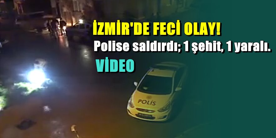 İzmir'de asker kaçağı dehşet saçtı; 1 şehit, 1 yaralı