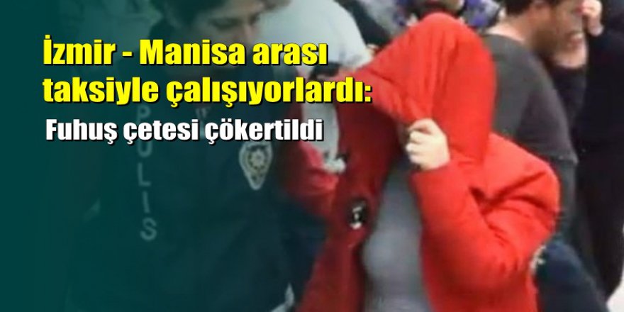 İzmir'de fuhuş operasyonu: 22 gözaltı