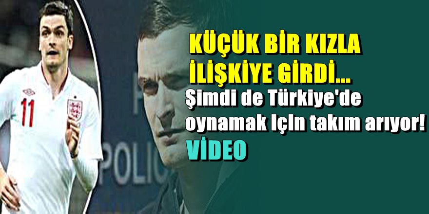 13 yaşındaki kızla ilişkiye giren futbolcu şimdi Türkiye'den takım arıyor