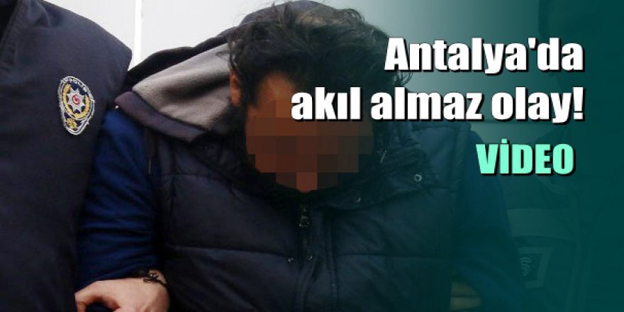 Antalya'da kuran kursu hocasına bıçakla işkence yapıp, bikini giydirdiler