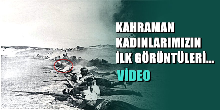 Kurtuluş Savaşında mücadele eden kadınlarımızın hiç yayınlanmamış fotoğrafları