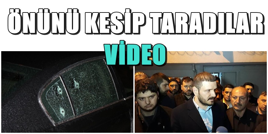 Alperen Ocakları İstanbul il başkanına silahlı saldırı