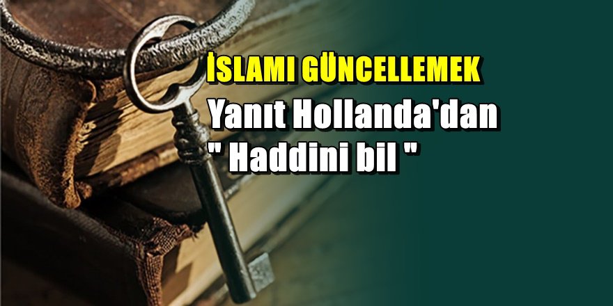 Yanıt Hollanda'dan geldi