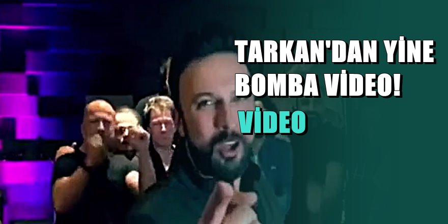 Megastar Tarkan'dan yine olay yaratacak video