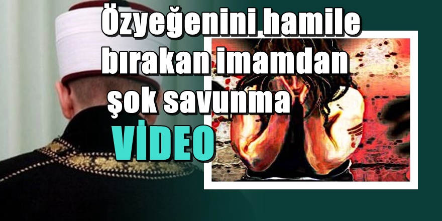 Erzurum'da yeğenini hamile bırakan imamdan şok savunma
