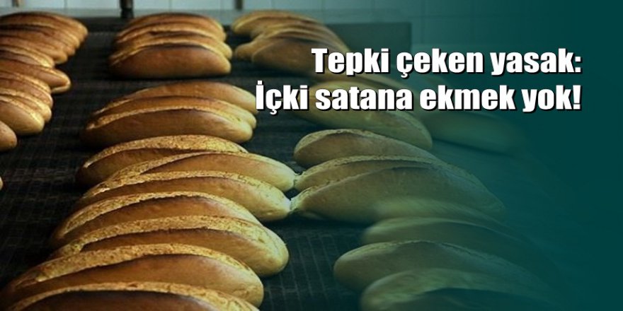 Bursa'da içki satan bayilere BESAŞ ekmek satmayacak