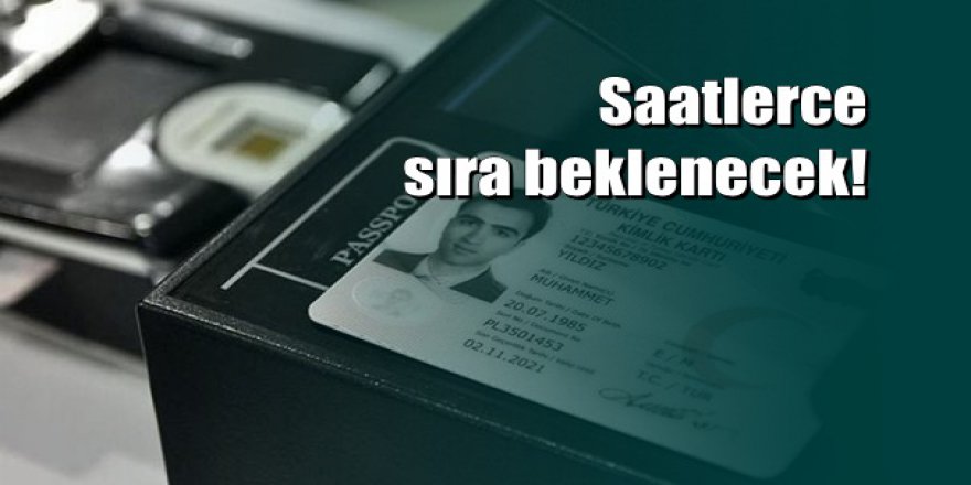 Yeni kimlik, ehliyet ve pasaportlarla ilgili önemli açıklama