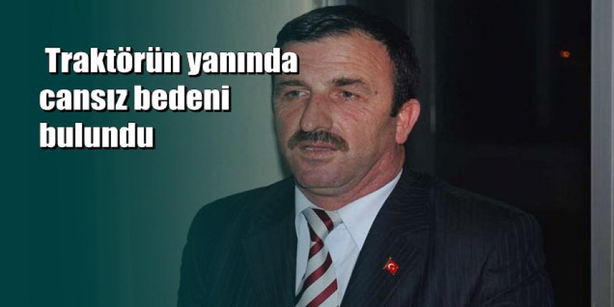 Bursa'da eski muhtar zeytinlikte ölü bulundu