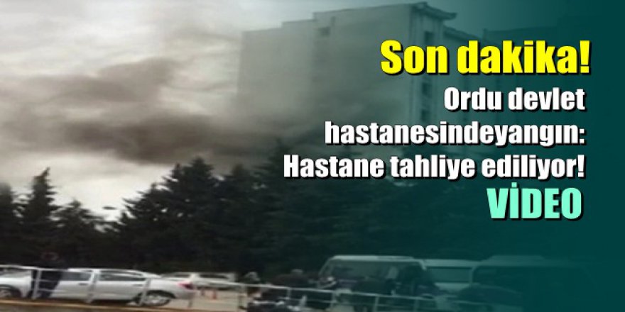 Ordu devlet hastanesinde yangın